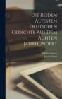 Die Beiden Altesten Deutschen Gedichte Aus Dem Achten Jahrhundert - Book