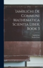 Iamblichi De Communi Mathematica Scientia Liber, Book 3 - Book
