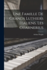 Une famille de grands luthiers italiens. Les Guarnerius - Book