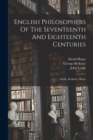 English Philosophers Of The Seventeenth And Eighteenth Centuries : Locke, Berkeley, Hume - Book