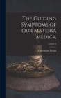 The Guiding Symptoms of Our Materia Medica; Volume 9 - Book