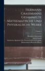 Hermann Grassmanns Gesammelte Mathematische Und Physikalische Werke; Volume 1 - Book