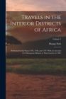 Travels in the Interior Districts of Africa : Performed in the Years 1795, 1796, and 1797: With an Account of a Subsequent Mission to That Country in 1805; Volume 2 - Book