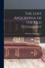 The Lost Apocrypha of the Old Testament - Book
