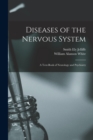Diseases of the Nervous System : A Text-Book of Neurology and Psychiatry - Book