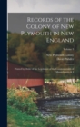 Records of the Colony of New Plymouth in New England : Printed by Order of the Legislature of the Commonwealth of Massachusetts & 4; Volume 3 - Book