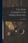 The New Elements Of Hand-railing - Book