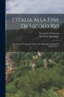 L'italia Alla Fine De Secolo Xvi : Giornale Del Viaggio Di Michele De Montaigne In Italia Nel 1580 E 1581... - Book