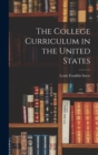 The College Curriculum in the United States - Book