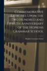 Commemorative Exercises Upon the Two Hundred and Fiftieth Anniversary of the Hopkins Grammar School - Book