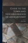 Guide to the Town and Neighbourhood of Abergavenny - Book