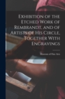 Exhibition of the Etched Work of Rembrandt, and of Artists of his Circle, Together With Engravings - Book