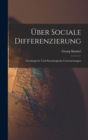 Uber Sociale Differenzierung : Sociologische Und Psychologische Untersuchungen - Book