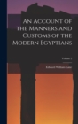An Account of the Manners and Customs of the Modern Egyptians; Volume 2 - Book