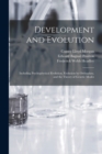 Development and Evolution : Including Psychophysical Evolution, Evolution by Orthoplasy, and the Theory of Genetic Modes - Book