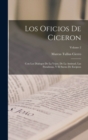 Los Oficios De Ciceron : Con Los Dialogos De La Vejez, De La Amistad, Las Paradoxas, Y El Sueno De Escipion; Volume 2 - Book