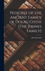 Pedigree of the Ancient Family of Dolau Cothi [The Johnes Family] - Book