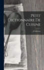 Petit Dictionnaire De Cuisine - Book