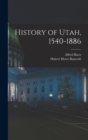 History of Utah, 1540-1886 - Book