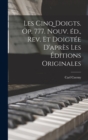 Les cinq doigts. Op. 777. Nouv. ed., rev. et doigtee d'apres les editions originales - Book