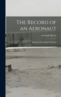 The Record of an Aeronaut : Being the Life of John M. Bacon - Book