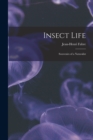 Insect Life : Souvenirs of a Naturalist - Book