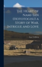 The Heart of Nami-San (Hototogisu) a Story of war, Intrigue and Love - Book