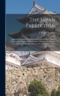The Japan Expedition : Japan and Around the World; an Account of Three Visits to the Japanese Empire, With Sketches of Madeira, St. Helena, Cape of Good Hope, Mauritius, Ceylon, Singapore, China, and - Book