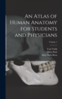 An Atlas of Human Anatomy for Students and Physicians; Volume 1 - Book