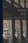 Logick : Or, The Right Use of Reason in the Inquiry After Truth - Book