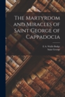 The Martyrdom and Miracles of Saint George of Cappadocia - Book