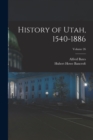 History of Utah, 1540-1886; Volume 26 - Book