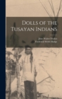 Dolls of the Tusayan Indians - Book