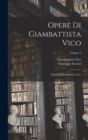 Opere Di Giambattista Vico : Opere Di Giambattista Vico; Volume 5 - Book