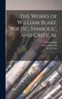 The Works of William Blake, Poetic, Symbolic, and Critical : 3 - Book