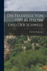 Die Feldzuge von 1799 in Italien und der Schweiz. - Book