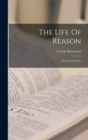 The Life Of Reason : Reason In Society - Book