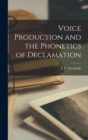 Voice Production and the Phonetics of Declamation - Book