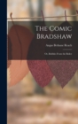 The Comic Bradshaw; Or, Bubbles From the Boiler - Book