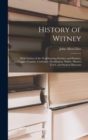 History of Witney : With Notices of the Neighbouring Parishes and Hamlets, Cogges, Crawley, Curbridge, Ducklington, Hailey, Minster Lovel, and Stanton Harcourt - Book