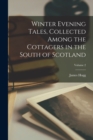 Winter Evening Tales, Collected Among the Cottagers in the South of Scotland; Volume 2 - Book