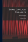 Some London Theatres; Past and Present - Book
