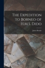 The Expedition to Borneo of H.M.S. Dido - Book