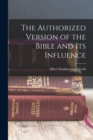 The Authorized Version of the Bible and Its Influence - Book