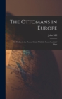The Ottomans in Europe; or, Turkey in the Present Crisis, With the Secret Societies' Maps - Book