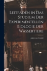 Leitfaden in das Studium der Experimentellen Biologie der Wassertiere - Book