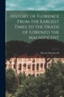 History of Florence From the Earliest Times to the Death of Lorenzo the Magnificent - Book