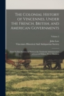The Colonial History of Vincennes, Under the French, British, and American Governments : From Its First Settlement Down to the Territorial Administration of General William Henry Harrison; Volume 2 - Book