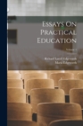 Essays On Practical Education; Volume 1 - Book