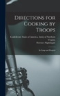 Directions for Cooking by Troops : In Camp and Hospital - Book